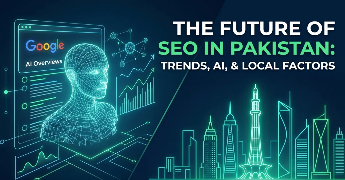 The Future of SEO in Pakistan: Trends, AI, and What’s Actually Working